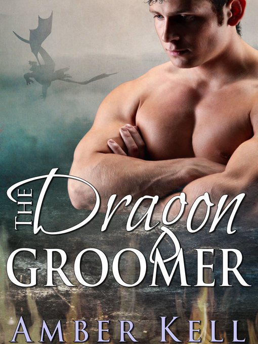 Title details for Dragon Groomer by Amber Kell - Available